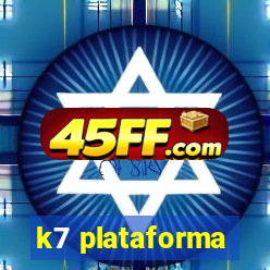 k7 plataforma
